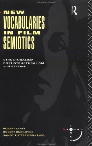 New vocabularies in film semiotics: structuralism, post-structuralism, and beyond