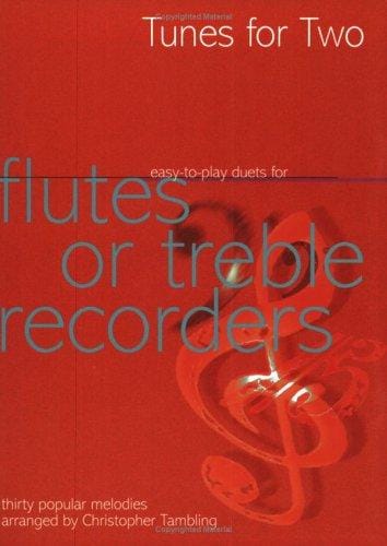 Tunes for Two Easy to Play Duets for Flute or Treble Recorders