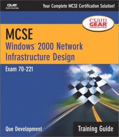 MCSE Training Guide (70-221): Windows 2000 Network Infrastructure Design (2nd Edition) (Training Guide)