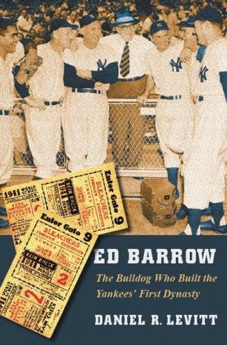 Ed Barrow: The Bulldog Who Built the Yankees' First Dynasty
