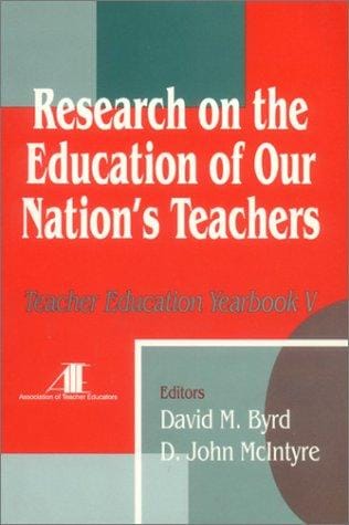 Research on the Education of Our Nation's Teachers: Teacher Education Yearbook V (Teacher Education)