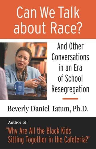 Can We Talk about Race?: And Other Conversations in an Era of SchoolResegregation