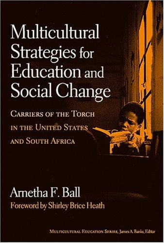 Multicultural strategies for education and social change: carriers of the torch in the United States and South Africa