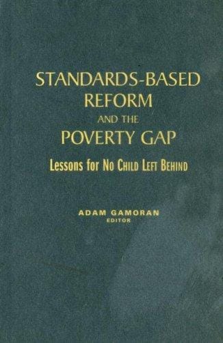 Standards-based Reform and the Poverty Gap: Lessons for "No Child Left Behind"