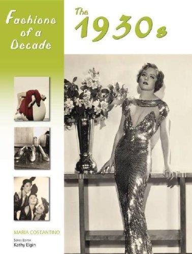 Fashions of a Decade: The 1930s (Fashions of a Decade)