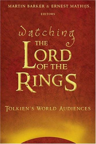 Watching the Lord of the Rings: Tolkien's World Audiences (Media and Culture)