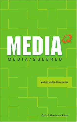 Media / Queered: Visibility and Its Discontents