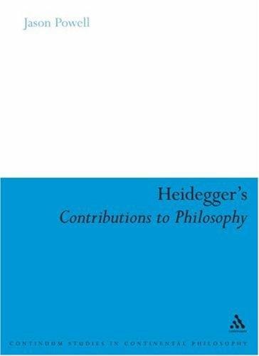 Heidegger's Contributions to Philosophy: Life and the Last God (Continuum Studies in Continental Philosophy)