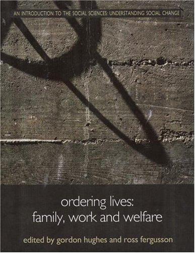 Ordering Lives: Family Work and Welfare (An Introduction to the Social Sciences)