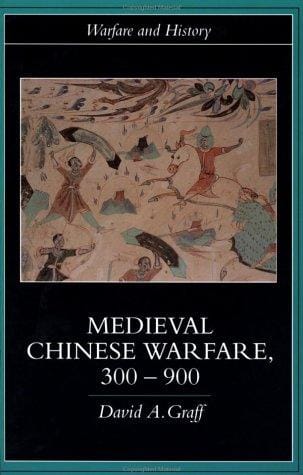 Medieval Chinese Warfare, 300-900 (Warfare and History)