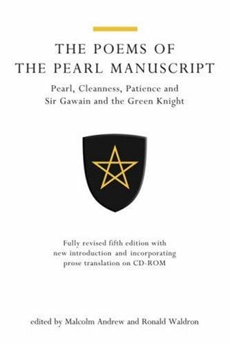 The Poems of The Pearl Manuscript, 5th Edition: Pearl, Cleanness, Patience and Gawain and the Green Knight (UEP - Exeter Medieval Texts and Studies)