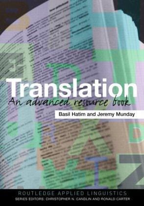Translation: An Advanced Resource Book (Routledge Applied Linguistics)
