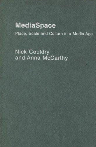 MediaSpace: Place, Scale and Culture in a Media Age (Comedia)