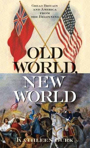 Old World, New World: Great Britain and America from the Beginning