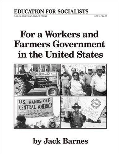 For a Workers and Farmers Government in the United States