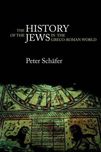 History of the Jews in the Greco-Roman World: The Jews of Palestine from Alexander the Great to the Arab Conquest