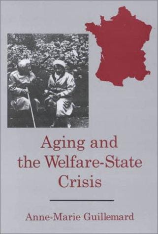 Aging and the Welfare State Crisis (The University of Delaware Press Series, the Family in Interdisciplinary Perspective)