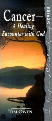 Cancer--A Healing Encounter with God (Contemporary Christian Living)