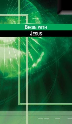 Begin with Jesus (Pathways to Christ)