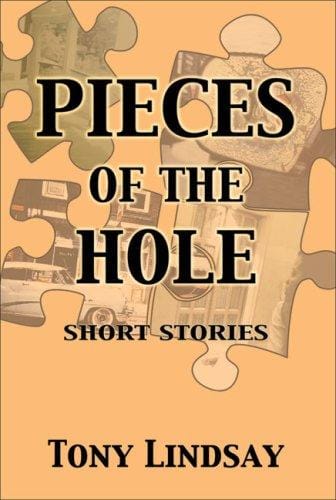 Pieces of the Hole: Short Stories