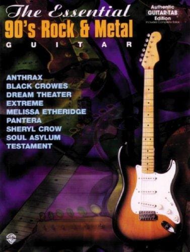 The Essential 90's Rock & Metal Guitar (Authentic Guitar-Tab)