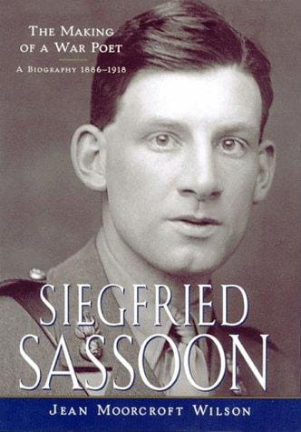 Siegfried Sassoon: the making of a war poet : a biography, 1886-1918