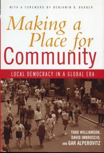 Making a place for community: local politics in a globalized world