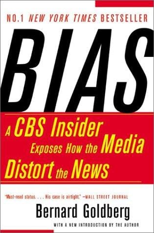 Bias: A CBS Insider Exposes How the Media Distort the News