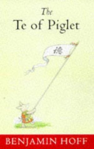 Te of Piglet (Wisdom of Pooh)