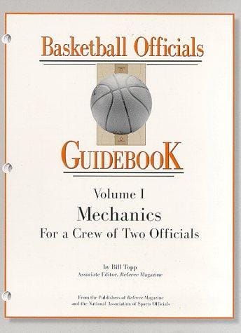 Basketball Officials Guidebook: Mechanics for a Crew of Two