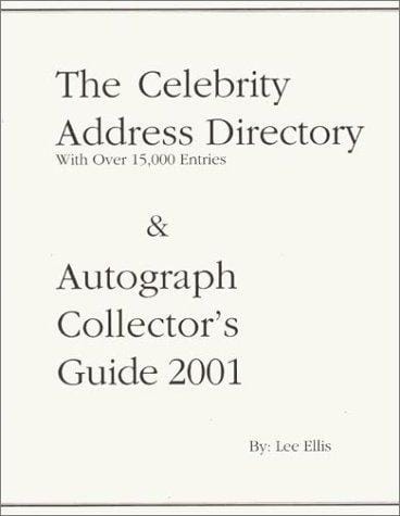 The Celebrity Address Directory & Autograph Collector's Guide 2001
