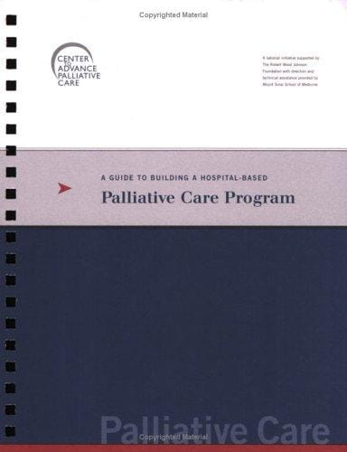 A Guide to Building a Hospital-Based Palliative Care Program