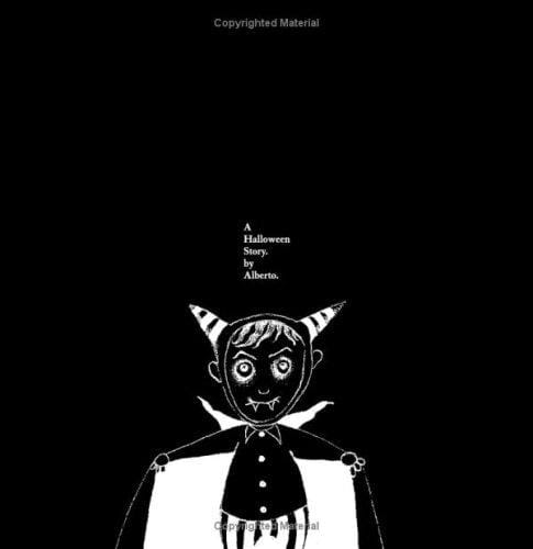 A Halloween Story: A Frightfully-Delightful Tale by a 5-year-old, for Other Little Monsters, Everywhere.