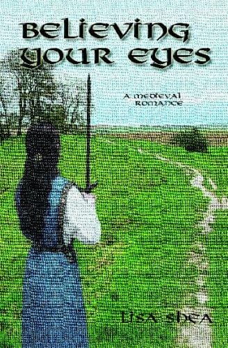 Believing Your Eyes - a medieval romance
