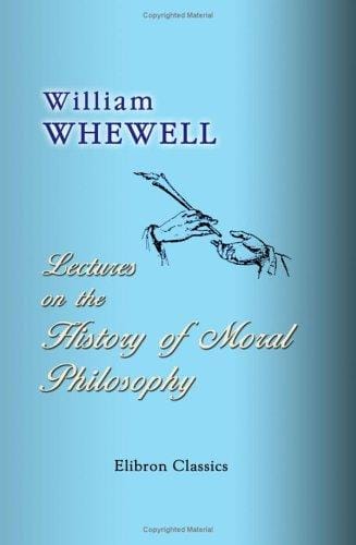 Lectures on the History of Moral Philosophy: A New Edition with Additional Lectures