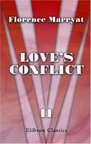 Love\'s Conflict: Volume 2