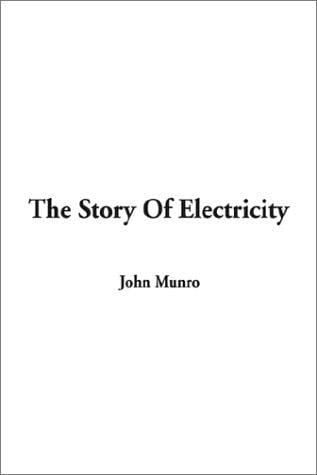 The Story of Electricity