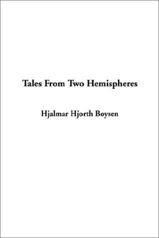 Tales from Two Hemispheres