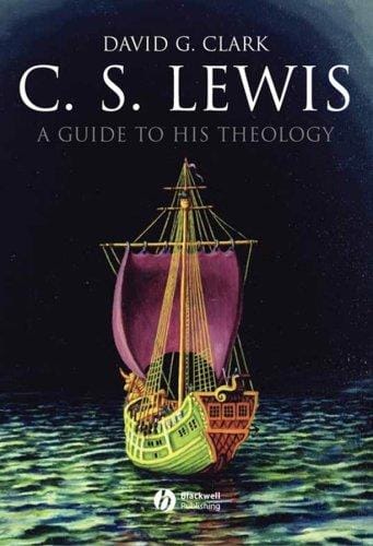 C. S. Lewis: A Guide to His Theology (Blackwell Brief Histories of Religion)
