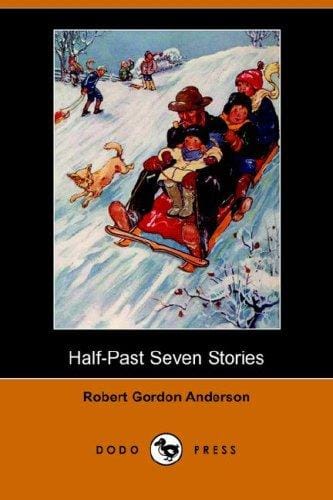Half-Past Seven Stories (Illustrated Edition) (Dodo Press)