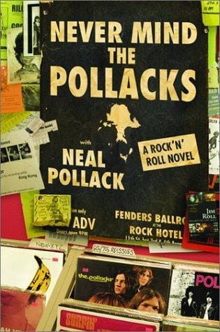 Never mind the Pollacks: a rock and roll novel