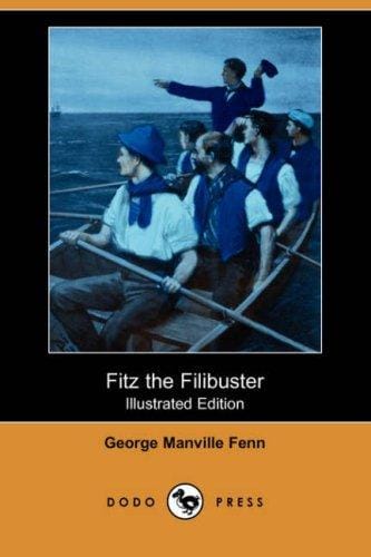 Fitz the Filibuster (Illustrated Edition) (Dodo Press)