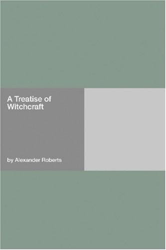 A Treatise of Witchcraft