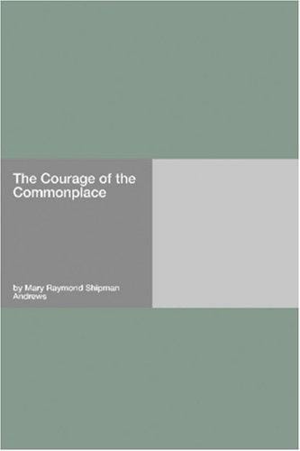 The Courage of the Commonplace