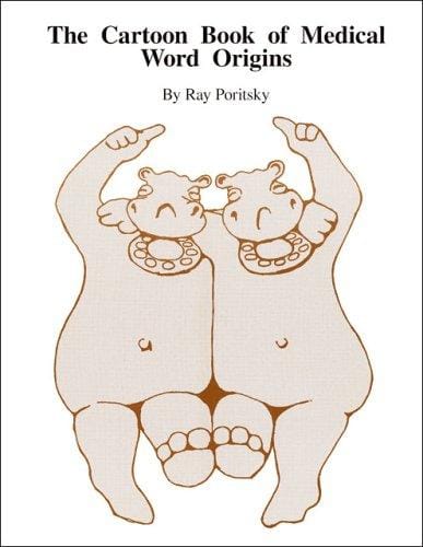 The Cartoon Book Of Medical Word Origins