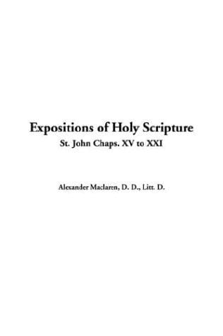 Expositions of Holy Scripture: St. John Chaps.15-21