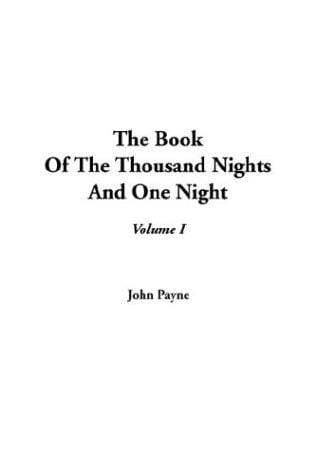 The Book of the Thousand Nights and One Night: Volume I