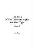 The Book of the Thousand Nights and One Night: Volume II