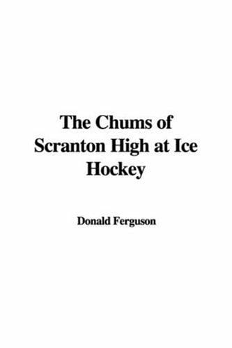 The Chums of Scranton High at Ice Hockey
