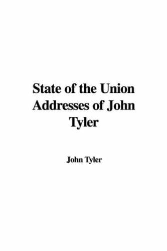 State of the Union Addresses of John Tyler